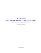 HƯỚNG DẪN DẠY VÀ HỌC TRONG GIÁO DỤC ĐẠI HỌC Tài liệu tham khảo cho giảng viên và sinh viên