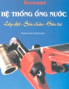 Hướng dẫn lắp đặt và sửa chữa hệ thống nước dân dụng