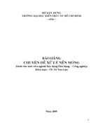 Bài giảng chuyên đề xử lý nền móng Dành cho sinh viên ngành Xây dựng Dân dụng Công nghiệp