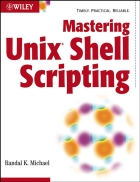 Mastering UNIX Shell Scripting