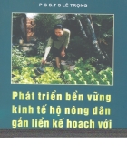 Phát triển bền vững kinh tế hộ nông dân gắn liền kế hoạch với hạch toán kinh doanh