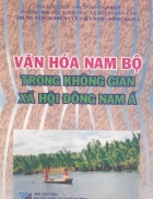 Văn hóa Nam Bộ trong không gian xã hội Đông Nam Á