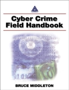 Cyber crime investigator s field guide