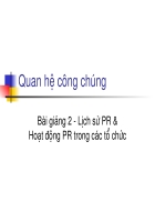 Bài giảng 2 Lịch sử PR Hoạt động PR trong các tổ chức