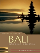 A Short History of Bali Indonesia s Hindu Realm