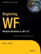 Beginning WF Windows Workflow in NET 4 0