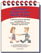 Customer Satisfaction Made Easy A plan for actively listening to customers of Labor Market Information Products and Services