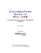 Customer think guide to real crm putting customers at the heart of your business profitably