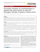 Báo cáo y học Pre hospital intubation by anaesthesiologists in patients with severe trauma an audit of a Norwegian helicopter emergency medical service