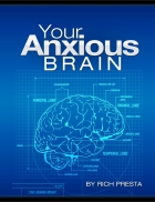 Your Anxious Brain by Rich Presta