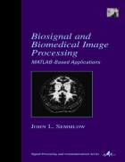 Biosignal and Biomedical Image Processing MATLAB Based Applications Muya