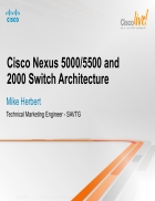 Cisco Nexus 5000 5500 and 2000 Switch Architecture