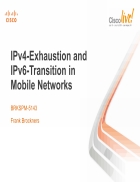 IPv4 Exhaustion and IPv6 Transition in Mobile Networks