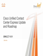 Cisco Unified ContactCenter Express Updateand Roadmap