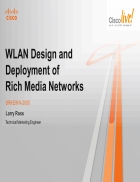 WLAN Design and Deployment of Rich Media Networks