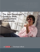 The Java Developer s Guide to Web Development Frameworks