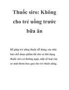 Thuốc siro Không cho trẻ uống trước bữa ăn