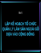 Lập kế hoạch tổ chức quản lý lâm sản ngoài gỗ dựa vào cộng đồng