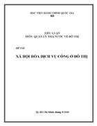 Tiểu luận môn quản lý nhà nước đô thị vấn đề xã hội hóa dịch vụ công ở đô thị