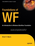 Foundations of WF An Introduction to Windows Workflow Foundation