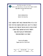 Xac dinh muc do anh huong cua cac yeu to tac dong den gia dat va thuc trang gia tri su dung dat lam co so cho viec dinh gia dat tren dia ban quan ninh kieu thanh pho can tho