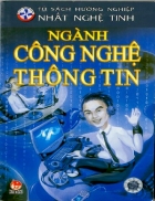 Tủ sách hướng nghiệp Nhất nghệ tinh Ngành công nghệ thông tin