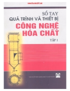 Sổ tay Quá trình và Thiết bị Công nghệ hóa học tập 1