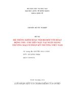 Hệ thống kiểm soát nội bộ đối với hoạt động thu chi tiền mặt tại ngân hàng thương mại cổ phần kỹ thương VIỆT NAM