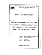 Một số giải pháp nhằm nâng cao kim ngạch xuất khẩu hàng may mặc của công ty sang thị trường Nhật