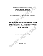 Xây dựng phần mềm quản lý ngân hàng câu hỏi trắc nghiệm tuyển sinh đại học