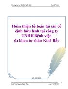 Hoàn thiện kế toán tài sản cố định hữu hình tại công ty TNHH Bệnh viện đa khoa tư nhân Kinh Bắc